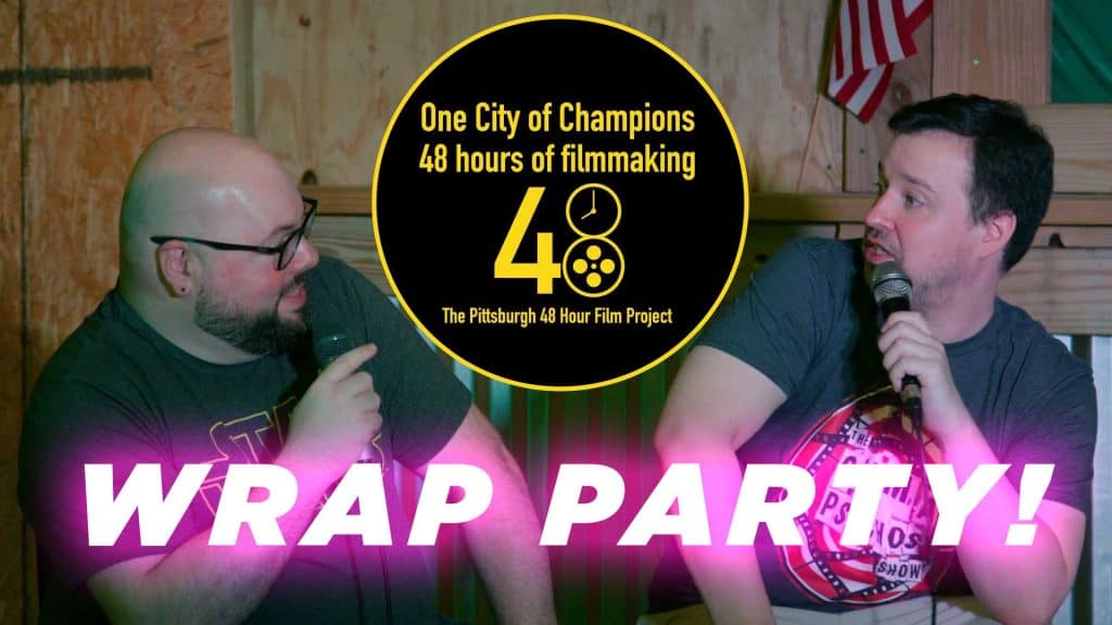 48 hour film project pittsburgh wrap party